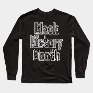 Black History Month Long Sleeve T-Shirt